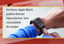 Em breve, Apple Watch poderá detectar hipercaliemia. Sem necessidade de sangue Hipercaliemia