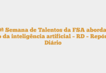 10ª Semana de Talentos da FSA aborda o uso da inteligência artificial – RD – Repórter Diário 10ª Semana de Talentos da FSA aborda o uso da inteligência artificial – RD – Repórter Diário