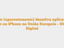 Apple (aparentemente) desativa aplicativos web no iPhone na União Europeia – Olhar Digital