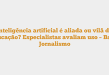 Inteligência artificial é aliada ou vilã da educação? Especialistas avaliam uso – Band Jornalismo Inteligência artificial é aliada ou vilã da educação? Especialistas avaliam uso – Band Jornalismo