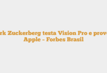 Mark Zuckerberg testa Vision Pro e provoca Apple – Forbes Brasil Mark Zuckerberg testa Vision Pro e provoca Apple – Forbes Brasil