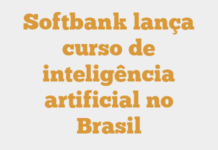Softbank lança curso de inteligência artificial no Brasil Softbank lança curso de inteligência artificial no Brasil