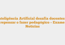 Inteligência Artificial desafia docentes a repensar o fazer pedagógico – Exame Notícias Inteligência Artificial desafia docentes a repensar o fazer pedagógico – Exame Notícias