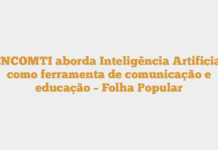 ENCOMTI aborda Inteligência Artificial como ferramenta de comunicação e educação – Folha Popular ENCOMTI aborda Inteligência Artificial como ferramenta de comunicação e educação – Folha Popular