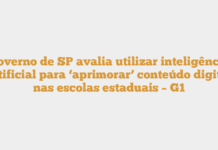 Governo de SP avalia utilizar inteligência artificial para ‘aprimorar’ conteúdo digital nas escolas estaduais – G1 Governo de SP avalia utilizar inteligência artificial para ‘aprimorar’ conteúdo digital nas escolas estaduais – G1