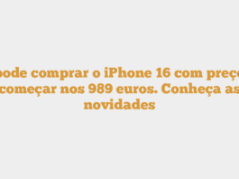 Já pode comprar o iPhone 16 com preços a começar nos 989 euros. Conheça as novidades