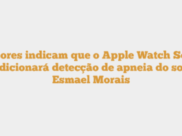 Rumores indicam que o Apple Watch Series 10 adicionará detecção de apneia do sono – Esmael Morais