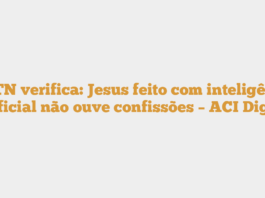 EWTN verifica: Jesus feito com inteligência artificial não ouve confissões – ACI Digital