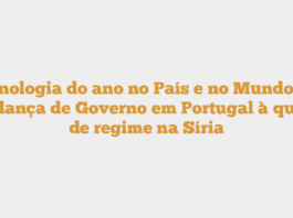 Cronologia do ano no País e no Mundo: da mudança de Governo em Portugal à queda de regime na Síria