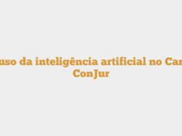 O uso da inteligência artificial no Carf – ConJur