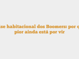 A crise habitacional dos Boomers: por que o pior ainda está por vir