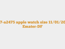 A247-a2475 apple watch size 11/01/2025 – Emater-DF