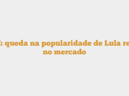 BDM: queda na popularidade de Lula reflete no mercado