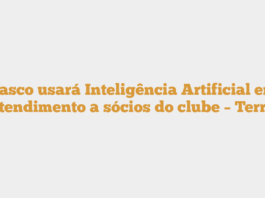 Vasco usará Inteligência Artificial em atendimento a sócios do clube – Terra