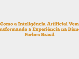 Como a Inteligência Artificial Vem Transformando a Experiência na Disney – Forbes Brasil