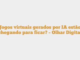 Jogos virtuais gerados por IA estão chegando para ficar? – Olhar Digital