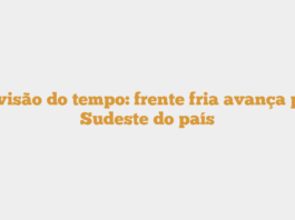 Previsão do tempo: frente fria avança pelo Sudeste do país