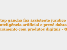 Startup gaúcha faz assistente jurídico com inteligência artificial e prevê dobrar faturamento com produtos digitais – GZH