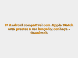 1º Android compatível com Apple Watch está prestes a ser lançado; conheça – Canaltech