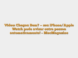 Vídeo: Chegou Bem? — seu iPhone/Apple Watch pode avisar outra pessoa automaticamente! – MacMagazine