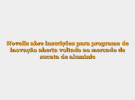 Novelis abre inscrições para programa de inovação aberta voltado ao mercado de sucata de alumínio
