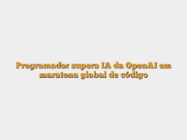Programador supera IA da OpenAI em maratona global de código
