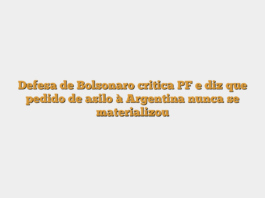 Defesa de Bolsonaro critica PF e diz que pedido de asilo à Argentina nunca se materializou