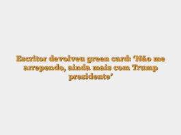 Escritor devolveu green card: ‘Não me arrependo, ainda mais com Trump presidente’