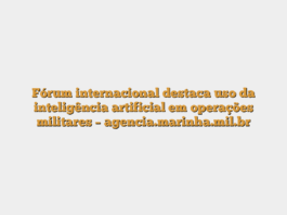 Fórum internacional destaca uso da inteligência artificial em operações militares – agencia.marinha.mil.br