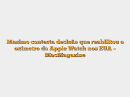 Masimo contesta decisão que reabilitou o oxímetro do Apple Watch nos EUA – MacMagazine