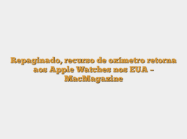 Repaginado, recurso de oxímetro retorna aos Apple Watches nos EUA – MacMagazine