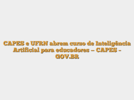 CAPES e UFRN abrem curso de Inteligência Artificial para educadores — CAPES – GOV.BR