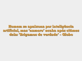 Homem se apaixona por inteligência artificial, mas ‘namoro’ acaba após ciúmes dela: ‘Brigamos de verdade’ – Globo