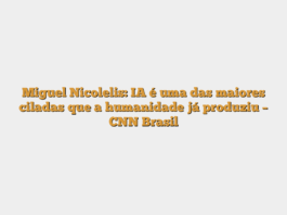 Miguel Nicolelis: IA é uma das maiores ciladas que a humanidade já produziu – CNN Brasil