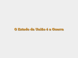 O Estado da União é a Guerra