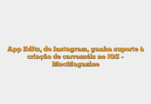 App Edits, do Instagram, ganha suporte à criação de carrosséis no iOS – MacMagazine App Edits, do Instagram, ganha suporte à criação de carrosséis no iOS – MacMagazine