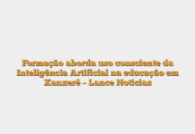 Formação aborda uso consciente da Inteligência Artificial na educação em Xanxerê – Lance Notícias Formação aborda uso consciente da Inteligência Artificial na educação em Xanxerê – Lance Notícias