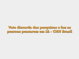 Voto discorda das pesquisas e faz as pessoas pensarem em IA – CNN Brasil